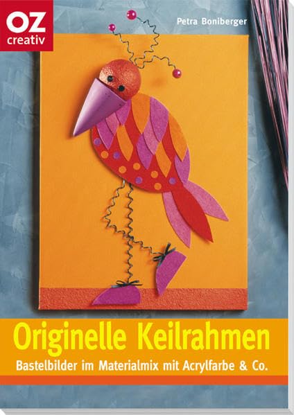 Originelle Keilrahmen: Bastelbilder im Materialmix mit Acrylfarben & Co (Creativ-Taschenbuecher. CTB) Hobbies & Crafts
