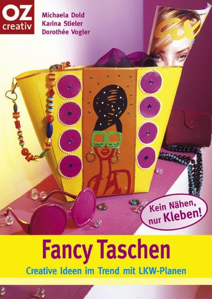 Fancy Taschen: Creative Ideen im Trend zum Selbermachen (Creativ-Taschenbuecher. CTB) Hobbies & Crafts