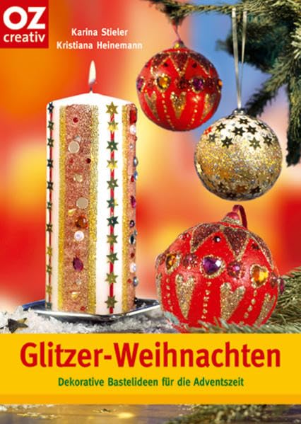 Glitzer-Weihnachten: Dekorative Bastelideen für die Adventszeit (Creativ-Taschenbuecher. CTB) Hobbies & Crafts