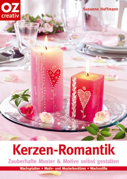 Kerzen-Romantik. Zauberhafte Motive & Muster selbst gestalten Hobbies & Crafts