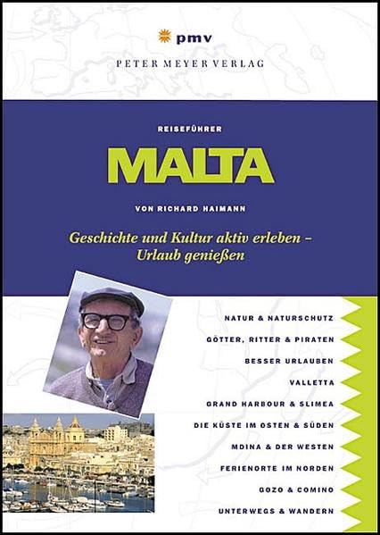 Malta: Geschichte und Kultur aktiv erleben - Urlaub genießen (Peter Meyer Reiseführer / Landeskunde + Reisepraxis) Leisure, Home & Garden