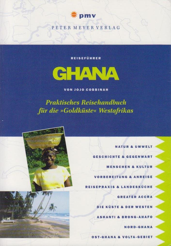 Ghana: Praktisches Reisehandbuch für die 'Goldküste' Westafrikas (Peter Meyer Reiseführer / Landeskunde + Reisepraxis) Leisure, Home & Garden