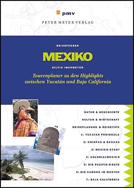 Mexiko: Tourenplaner zu den Highlights zwischen Yucatán und Baja California (Peter Meyer Reiseführer / Landeskunde + Reisepraxis) Leisure, Home & Garden