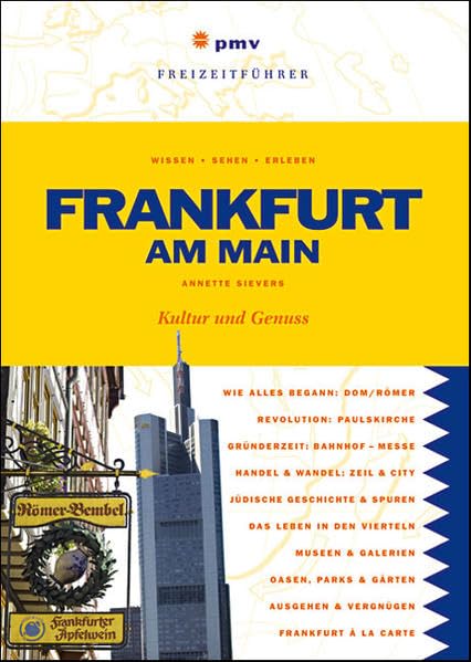 Frankfurt am Main: Kultur & Genuss für Einheimische und Besucher (Freizeitführer) Leisure, Home & Garden