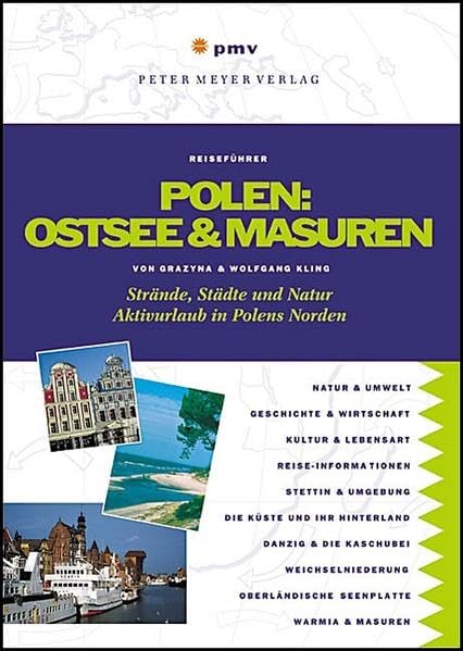 Polen: Ostsee & Masuren: Strände, Städte und Natur: Aktivurlaub im Norden Polens (Peter Meyer Reiseführer / Landeskunde + Reisepraxis) Leisure, Home & Garden
