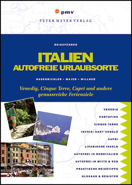 Italien – Autofreie Urlaubsorte: Venedig, Cinque Terre, Capri und andere genussreiche Ferienziele (Peter Meyer Reiseführer / Landeskunde + Reisepraxis) Leisure, Home & Garden
