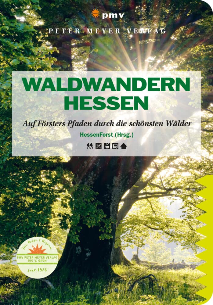 Waldwandern Hessen: Auf Försters Pfaden durch die schönsten Wälder (Wanderführer: Rundwege und Mehrtagestouren ohne Auto genießen) Leisure, Home & Garden