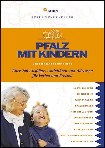 Pfalz mit Kindern: Über 700 Ausflüge, Aktivitäten und Adressen für Ferien und Freizeit (Freizeitführer mit Kindern) Leisure, Home & Garden
