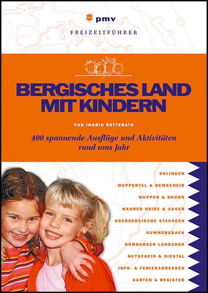 Bergisches Land mit Kindern: 400 spannende Ausflüge und Aktivitäten rund ums Jahr (Freizeitführer mit Kindern) Leisure, Home & Garden