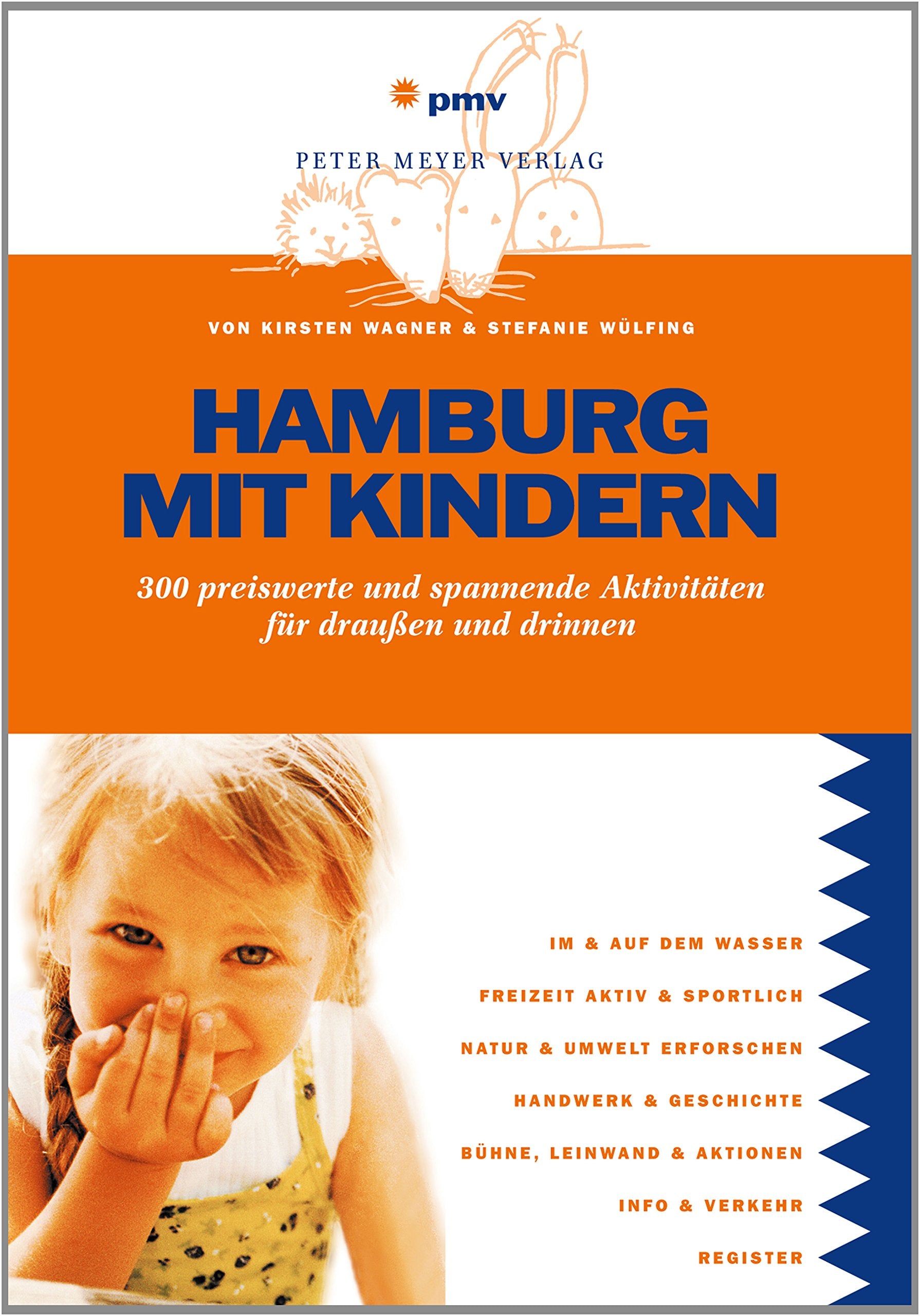 Hamburg mit Kindern: 300 preiswerte und spannende Aktivitäten für draußen und drinnen Leisure, Home & Garden