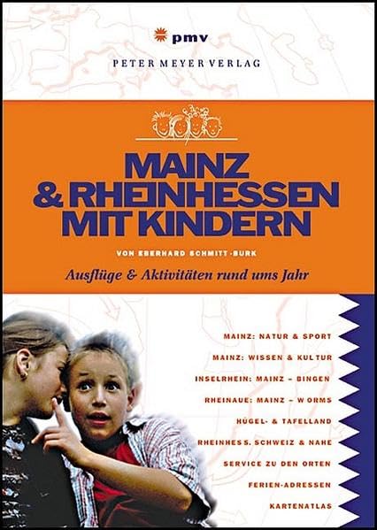 Mainz & Rheinhessen mit Kindern: 500 preiswerte und spannende Ausflüge und Aktivitäten rund ums Jahr (Freizeitführer mit Kindern) Leisure, Home & Garden