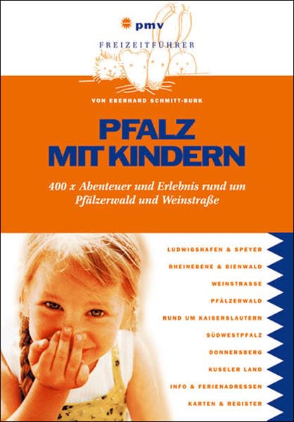 Pfalz mit Kindern: 400 x Abenteuer und Erlebnis rund um Pfälzerwald und Weinstraße (Freizeitführer mit Kindern) Leisure, Home & Garden