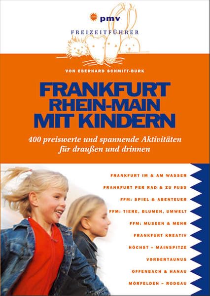 Frankfurt Rhein-Main mit Kindern: 400 preiswerte und spannende Aktivitäten für draußen und drinnen (Freizeitführer mit Kindern) Leisure, Home & Garden
