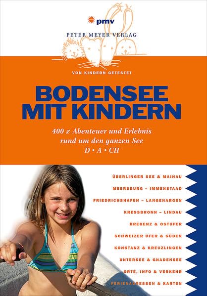 Bodensee mit Kindern: 400 x Abenteuer und Erlebnis rund um den ganzen See (Freizeitführer mit Kindern) Leisure, Home & Garden