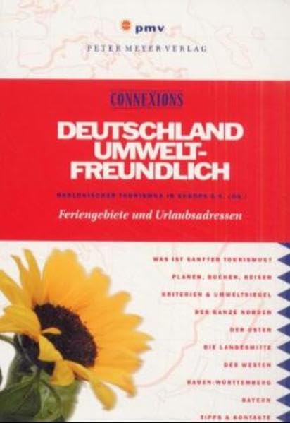Deutschland umweltfreundlich: Feriengebiete und Urlaubsadressen (Connexions) Leisure, Home & Garden