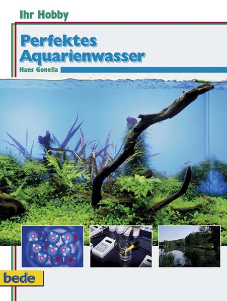 Ihr Hobby: Perfektes Aquarienwasser. 100 Fragen und Antworten rund ums Aquarienwasser Pets