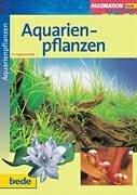 Aquarienpflanzen, Faszination Garden & Plants