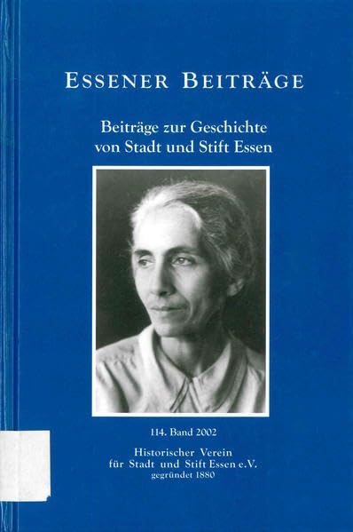 Essener Beiträge: Beiträge zur Geschichte von Stadt und Stift Essen German history