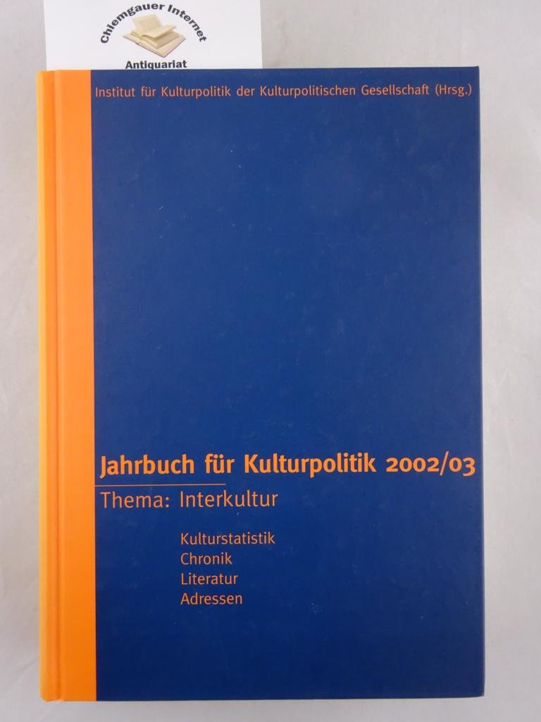 Jahrbuch für Kulturpolitik 2002/03. Thema: Interkultur Law