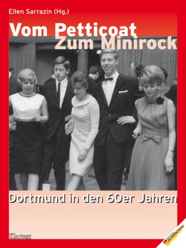 Vom Petticoat zum Minirock: Dortmund in den 60er Jahren Politics & History