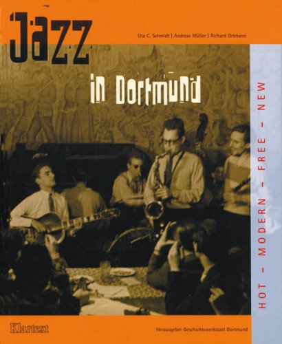 Jazz in Dortmund nach 1945: Eine neue Metropole des Jazz Arts & Music