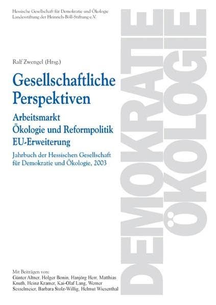 Gesellschaftliche Perspektiven: Arbeitsmarkt Ökologie und Reformpolitik EU-Erweiterung Books