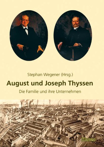 August und Joseph Thyssen: Die Familie und ihre Unternehmen Law