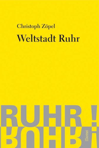 Weltstadt Ruhr Politics & History