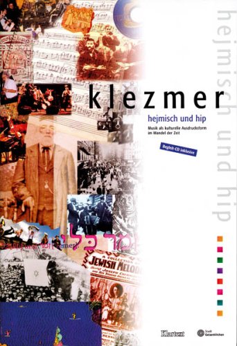 Klezmer - hejmisch und hip: Musik als kulturelle Ausdrucksform im Wandel der Zeit Arts & Music