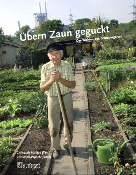 Übern Zaun geguckt: Geschichten aus Schrebergärten Garden & Plants