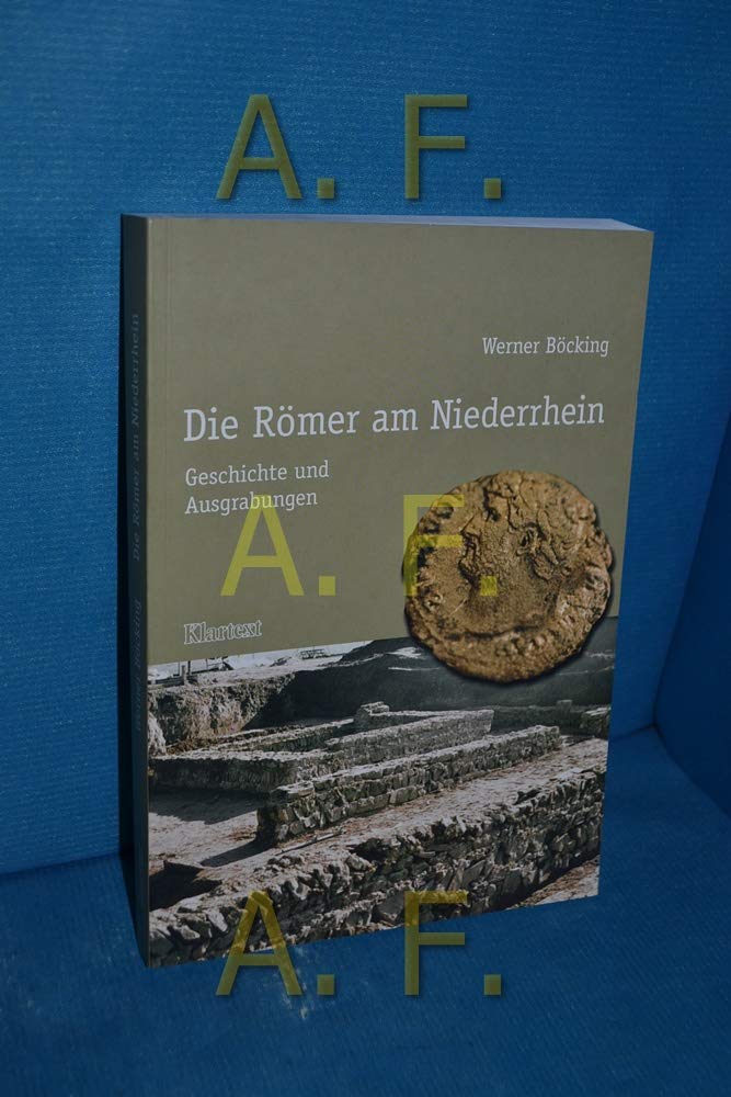Die Römer am Niederrhein: Geschichte und Ausgrabungen Leisure, Home & Garden
