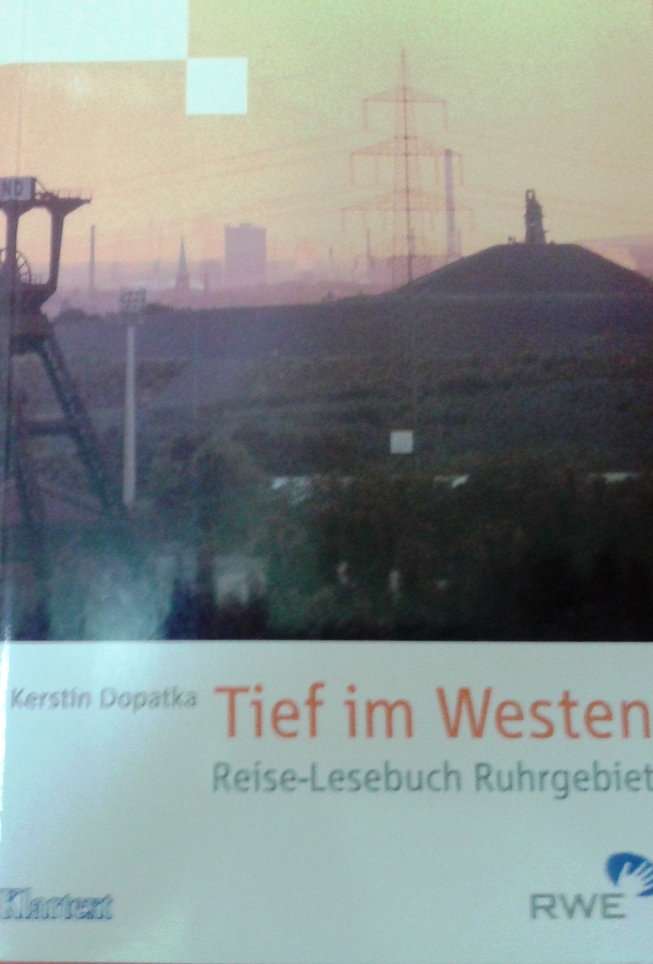 Tief im Westen: Reise-Lesebuch Ruhrgebiet Leisure, Home & Garden