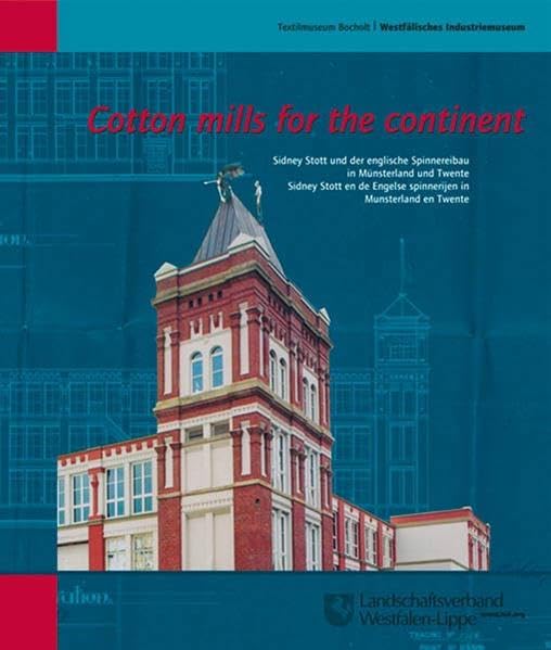 Cotton Mills for the Continent: Sidney Stott und der englische Spinnereibau Business, Finance & Career