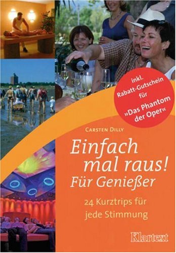 Einfach mal raus!: 24 Kurztrips für jede Stimmung Travel