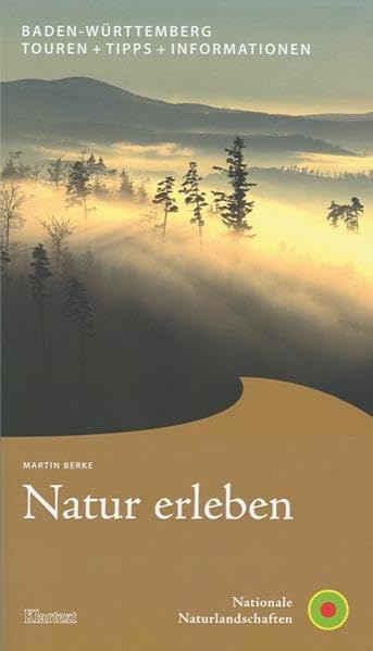 Natur erleben - Buchreihe / Natur erleben Baden-Württemberg: Touren + Tipps + Informationen Leisure, Home & Garden