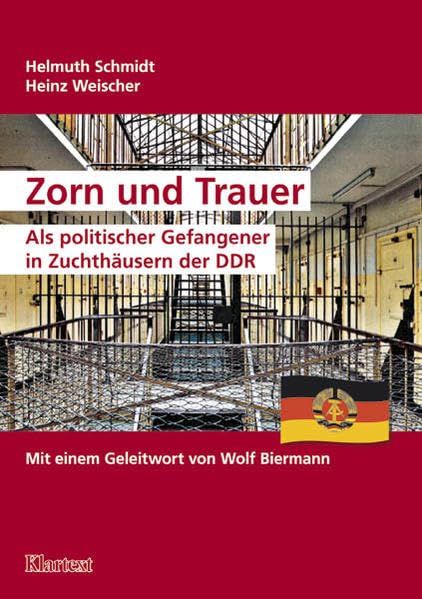 Zorn und Trauer: Als politischer Gefangener in Zuchthäusern der DDR (Hammer Geschichtsverein e.V. - Rückblicke) Politics & Society Books