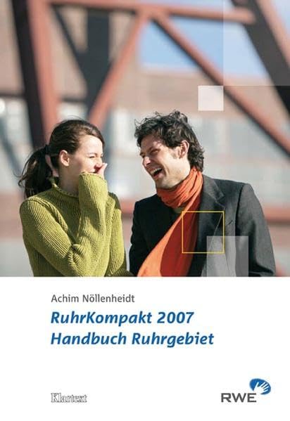 RuhrKompakt 2007: Handbuch Ruhrgebiet Leisure, Home & Garden