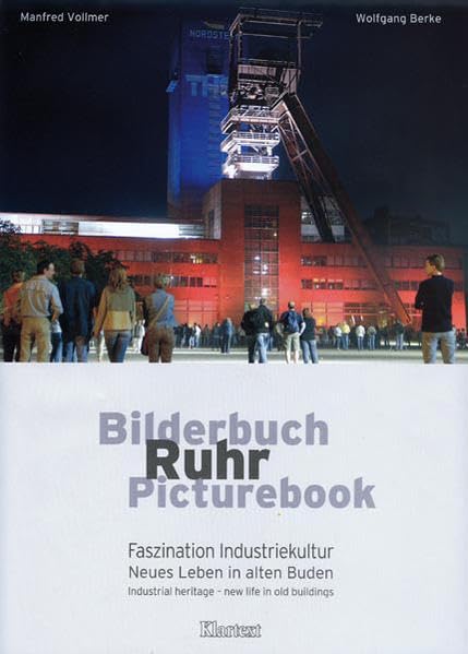Bilderbuch Ruhr Picturebook: Faszination Industriekultur - Neues Leben in alten Buden / Industrial heritage - new life in old buildings Leisure, Home & Garden