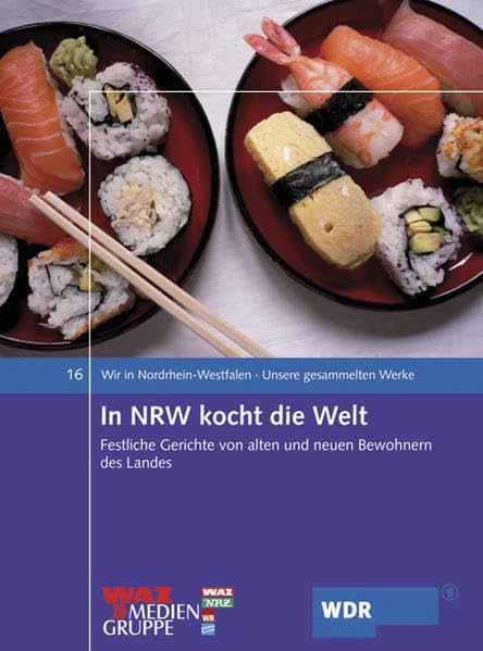 In NRW kocht die Welt: Festliche Gerichte von alten und neuen Bewohnern des Landes Leisure, Home & Garden
