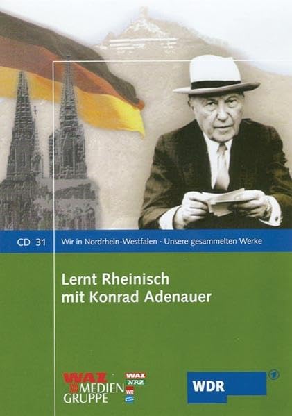 Lernt Rheinisch mit Konrad Adenauer: Nur echt mit dem Segen von Konrad Adenauer. Berühmtester Sprachkurs der verrückten Sechziger (Wir in Nordrhein-Westfalen - Unsere gesammelten Werke) Leisure, Home & Garden