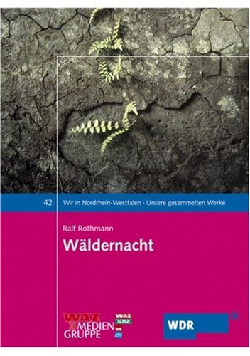 Wäldernacht: Roman (Wir in Nordrhein-Westfalen - Unsere gesammelten Werke) Contemporary literature