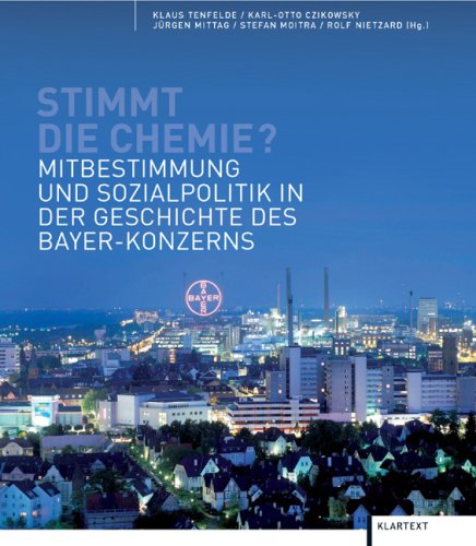 Stimmt die Chemie? Mitbestimmung und Sozialpolitik in der Geschichte des Bayer-Konzerns Law