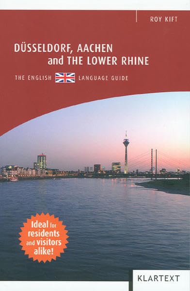 Düsseldorf, Aachen and the Lower Rhine: The English Language Guide Travel Books