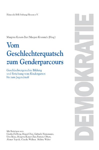 Vom Geschlechterquatsch zum Genderparcours: Geschlechtergerechte Bildung und Erziehung vom Kindergarten bis zum Jugendtreff (Schriftenreihe der HGDÖ) Law