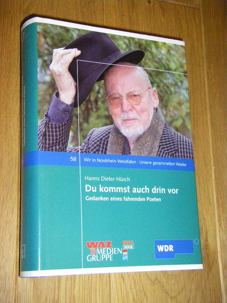 Du kommst auch drin vor: Gedanken eines fahrenden Poeten (Wir in Nordrhein-Westfalen - Unsere gesammelten Werke) Memories