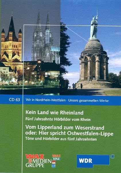 Kein Land wie Rheinland - Vom Lipperland zum Weserstrand: Hörbilder aus 5 Jahrzehnten (Wir in Nordrhein-Westfalen - Unsere gesammelten Werke) Politics & History