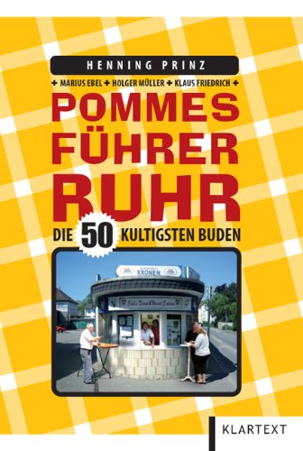 Pommesführer Ruhr: Die 50 kultigsten Buden Leisure, Home & Garden