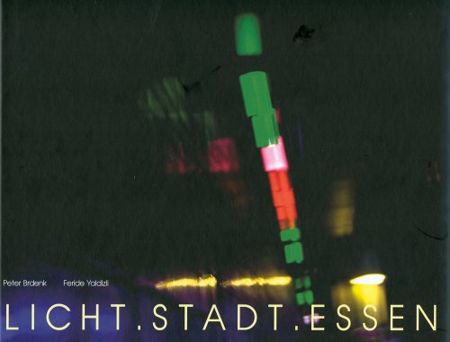 Licht.Stadt.Essen: Auf dem Weg zum nächtlichen Erscheinungsbild Film, Art & Culture