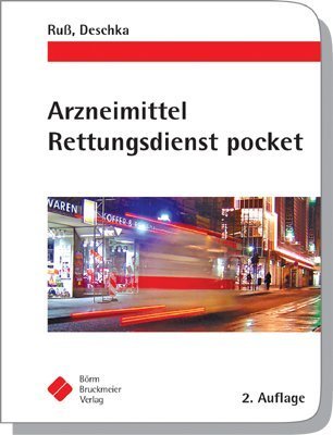 Arzneimittel Rettungsdienst pocket - Medikamente in der präklinischen Notfallmedizin Medicine