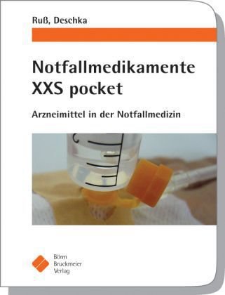 Notfallmedikamente XXS pocket: Arzneimittel in der Notfallmedizin Medicine